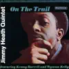 Jimmy Heath Quintet - On the Trail (feat. Kenny Burrell & Wynton Kelly)